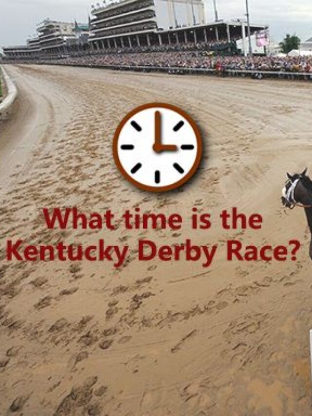 What time is the Kentucky Derby 2022